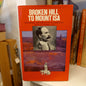 Broken Hill to Mount Isa: The Mining Odyssey of W.H. Corbould – Edited and Annotated by Ian Hore-Lacy (1981)-Book - Australian Biography / Mining History Book-Tilbrook and Co