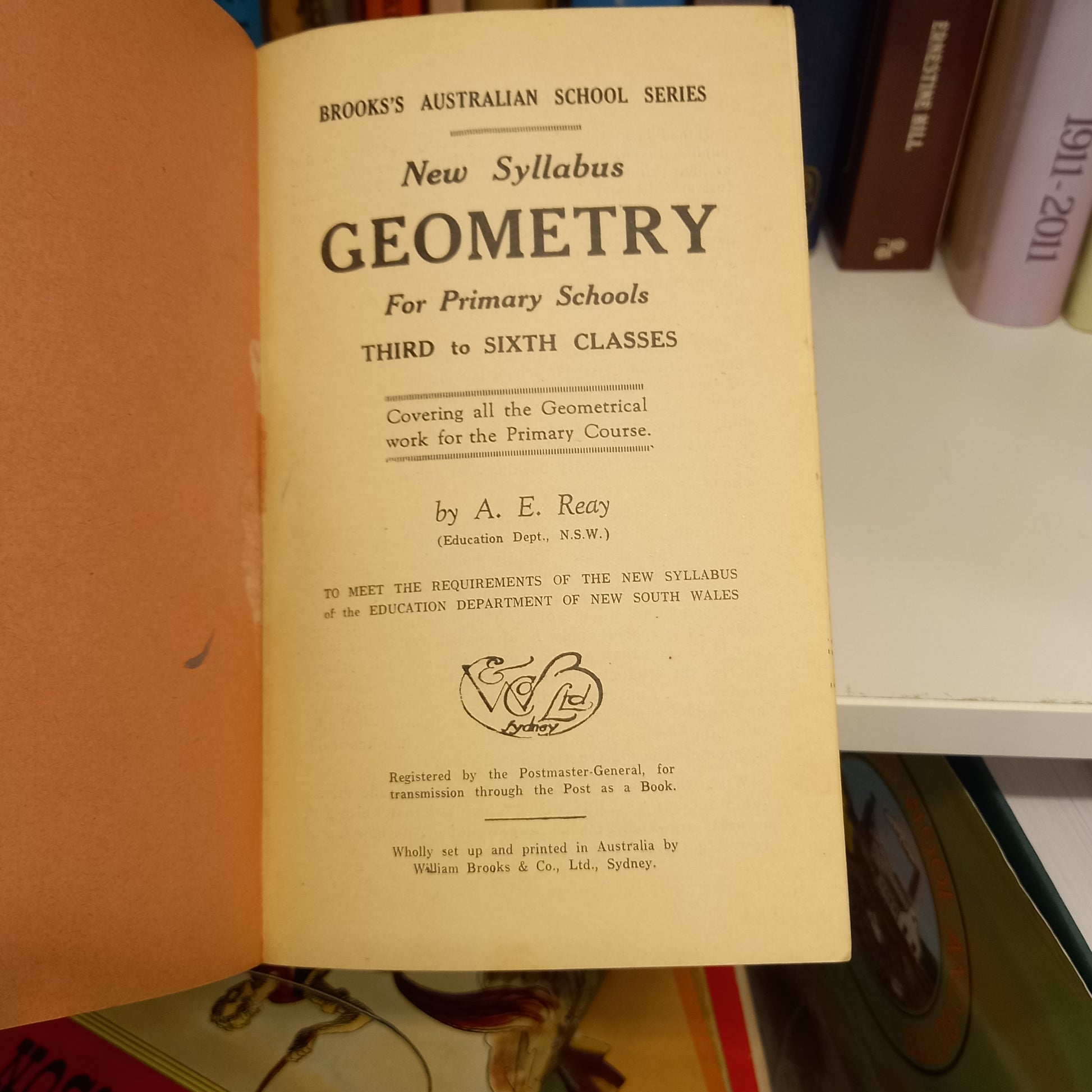 Brooks's Australian School Series New Syllabus Geometry for Primary Schools Third to Sixth Classes by A E Reay-Books-Tilbrook and Co