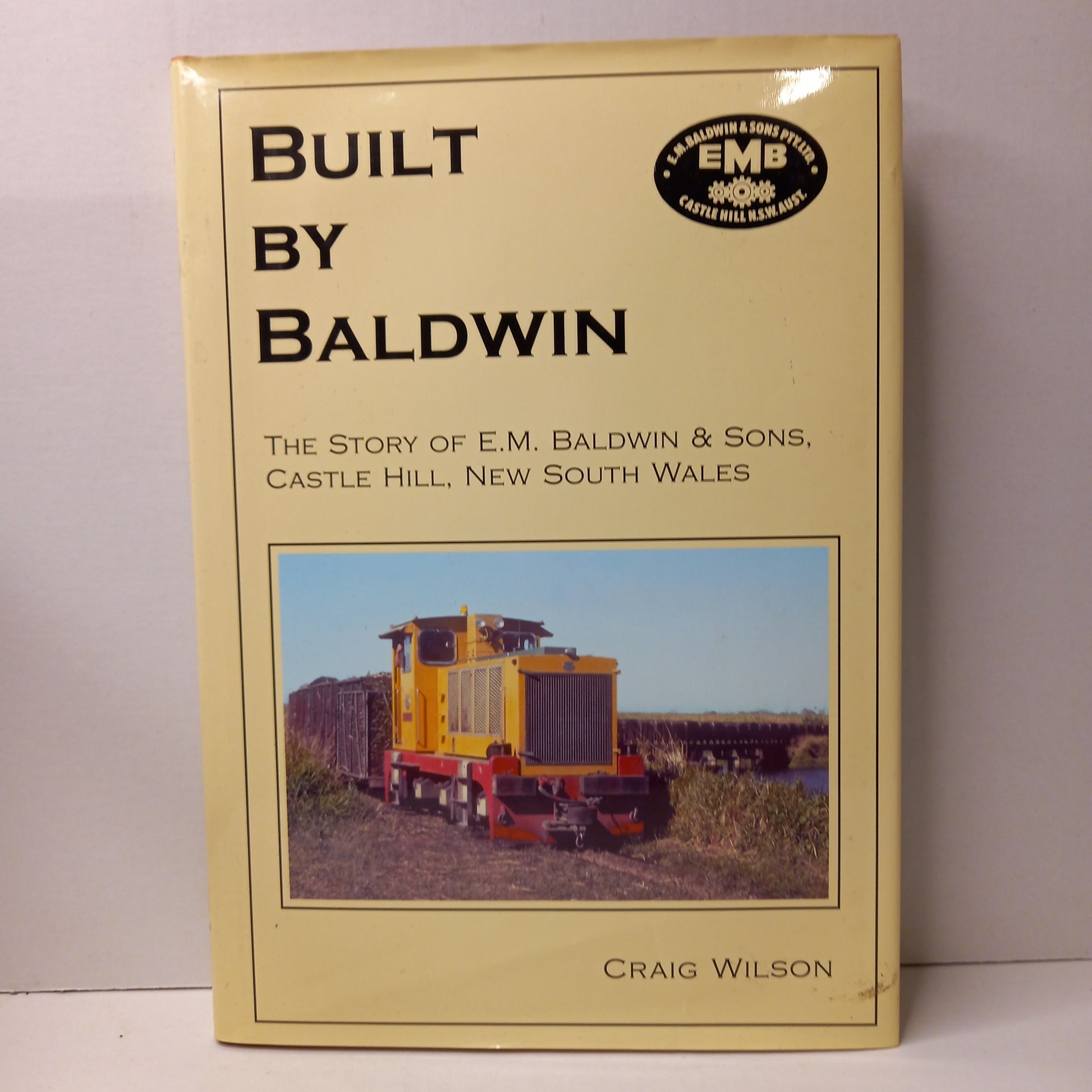 Built By Baldwin: The Story of E.M. Baldwin & Sons, Castle Hill, New South Wales by Craig Wilson-Book-Tilbrook and Co