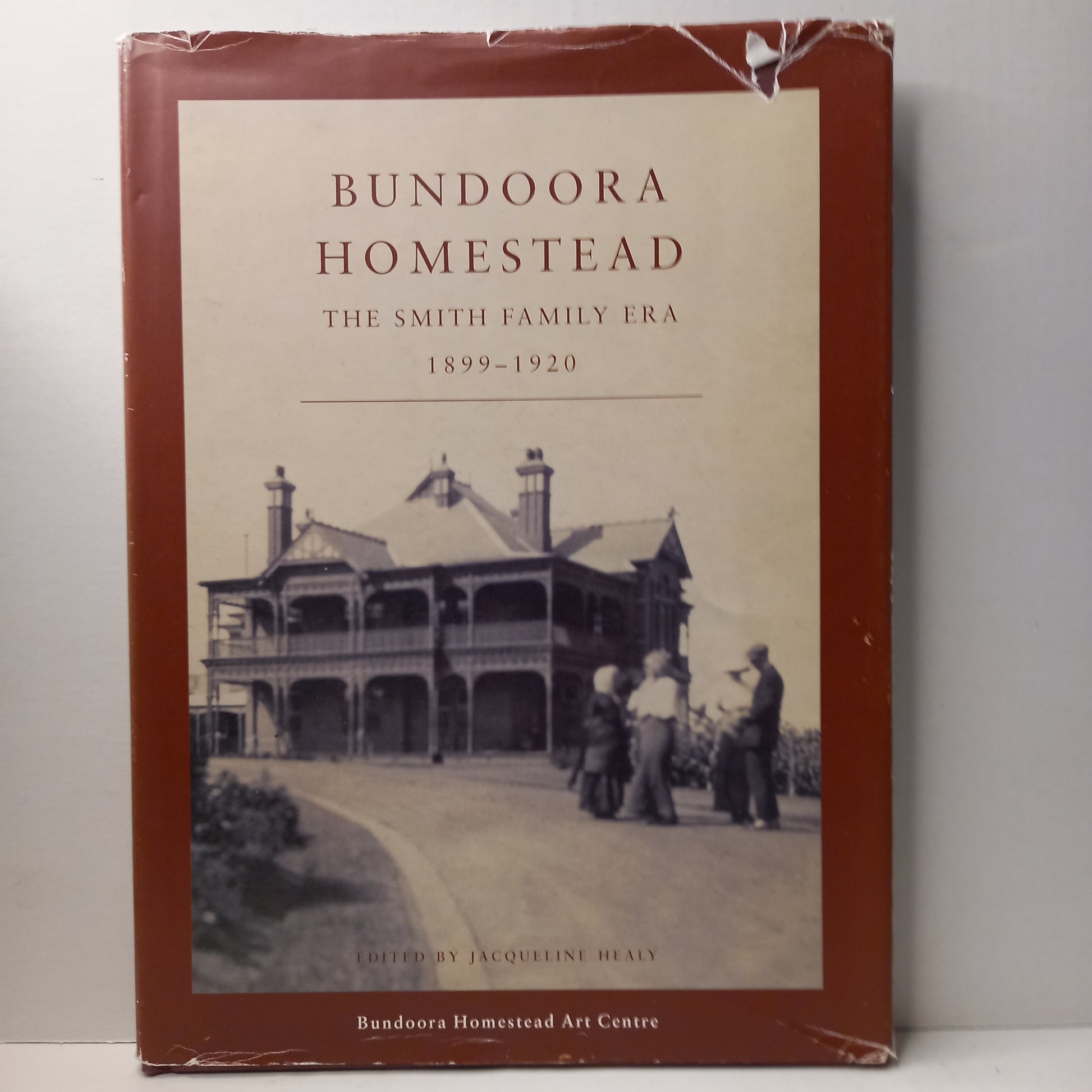 Bundoora Homestead The Smith Family Era 1899 - 1920-Book-Tilbrook and Co