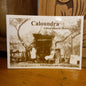 Caloundra: A Short Pictorial History, Volume 1 by John and Janice Groves, Anne Wensley-Book-Tilbrook and Co