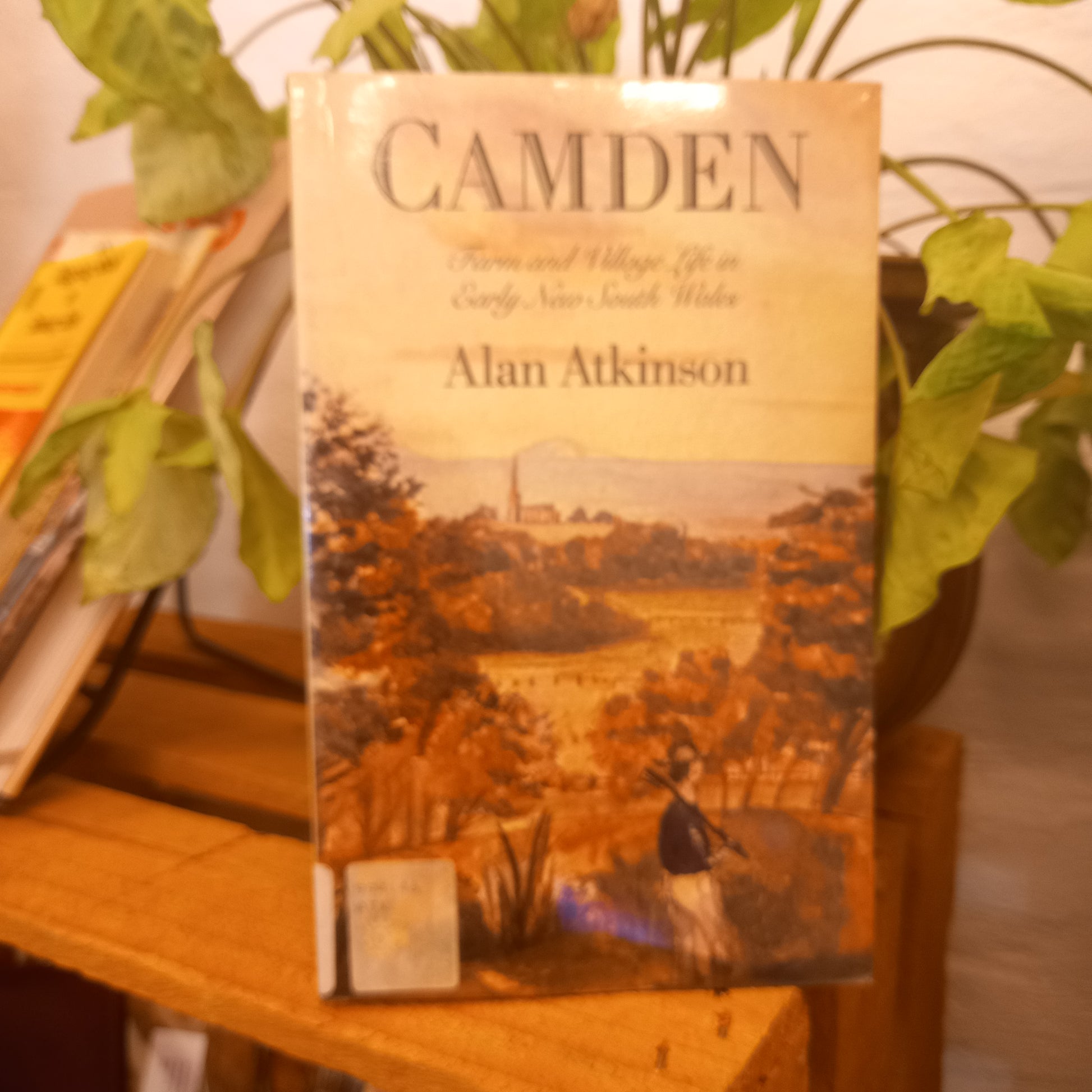 Camden Farm and Village Life in Early New South Wales by Alan Atkinson-Book-Tilbrook and Co