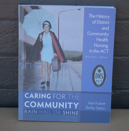 Caring for the community rain hail or shine by Alan Foskett and Shirley Sutton-Books-Tilbrook and Co