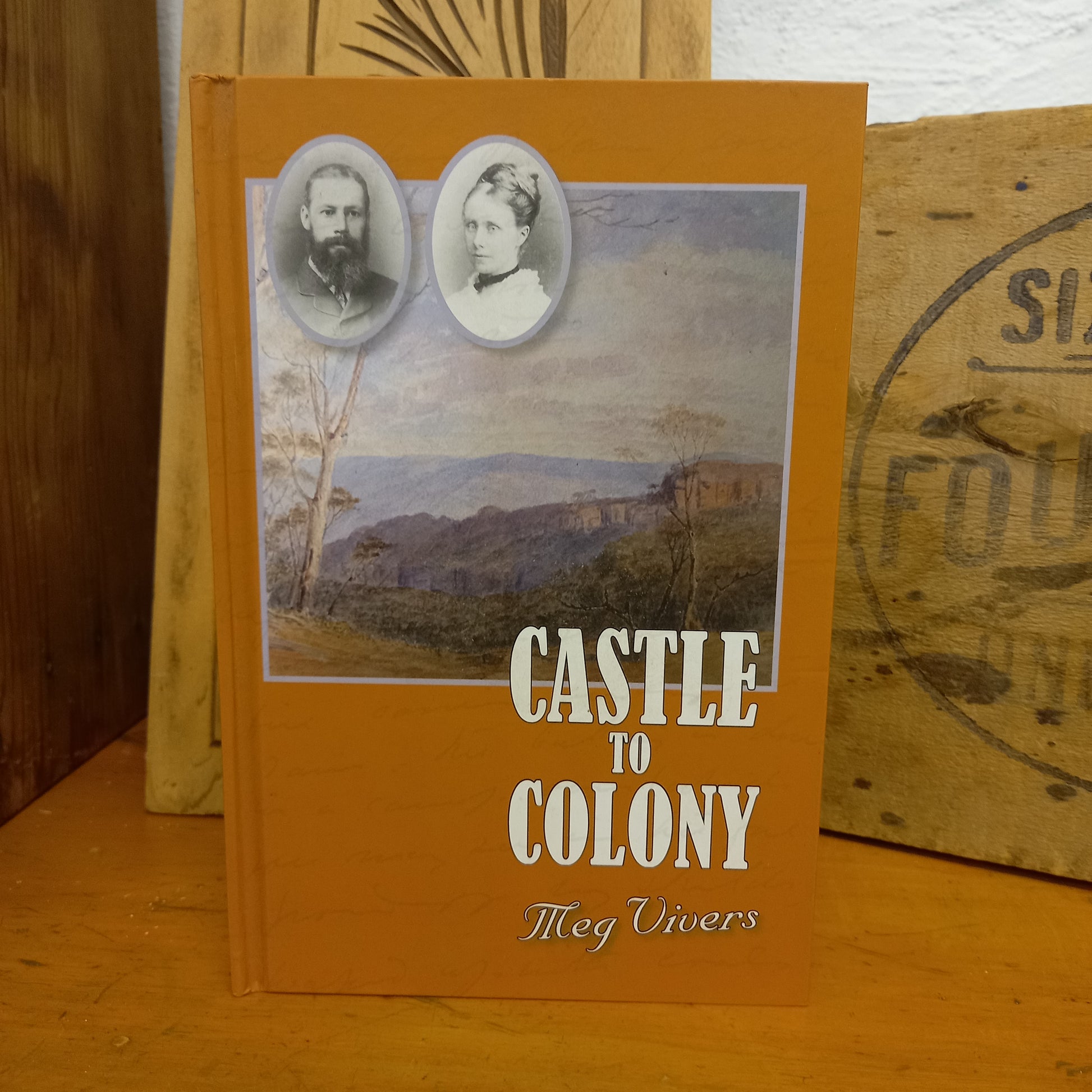 Castle To Colony by Meg Vivers-Book-Tilbrook and Co