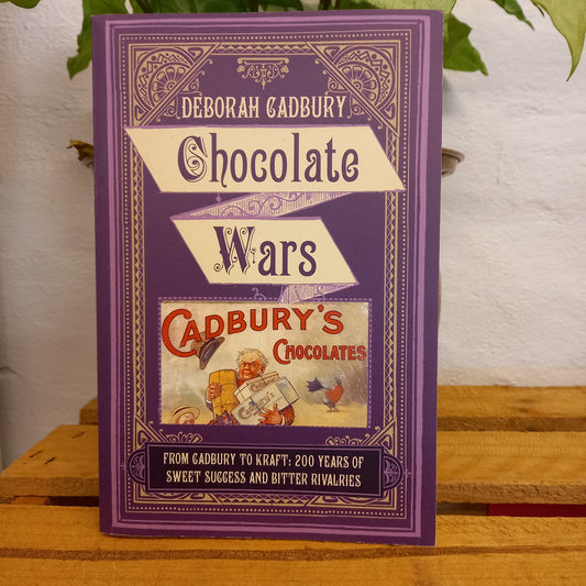 Chocolate Wars: From Cadbury to Kraft: 200 Years of Sweet Success and Bitter Rivalry by Deborah Cadbury-Book-Tilbrook and Co