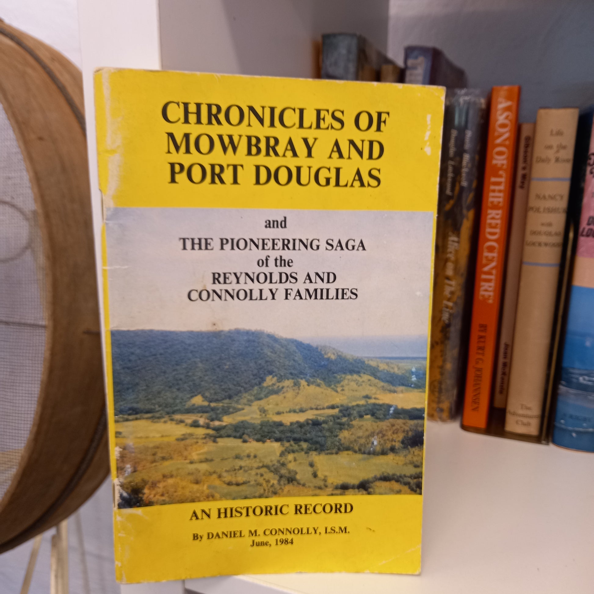 Chronicles of Mowbray and Port Douglas and the Pioneering Saga of the Reynolds and Connolly Families-book-Tilbrook and Co