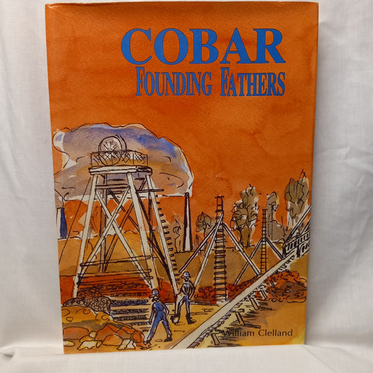 Cobar Founding Fathers by William Clelland-Book-Tilbrook and Co