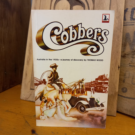 Cobbers: Australia in the 1930s - A Journey of Discovery by Thomas Wood-Book-Tilbrook and Co