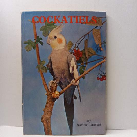 Cockatiels by N. Curtis-Book-Tilbrook and Co
