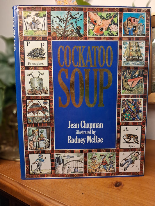 Cockatoo Soup – Jean Chapman, Illustrated by Rodney McRae (1987)-Australian Children's Book / Stories, Songs Rhymes-Tilbrook and Co
