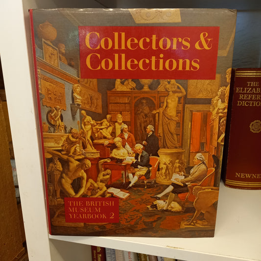 Collectors and Collections by Yearb, British Museum-Book-Tilbrook and Co