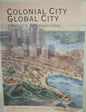 Colonial City, Global City Sydney's International Exhibition 1879-Books-Tilbrook and Co