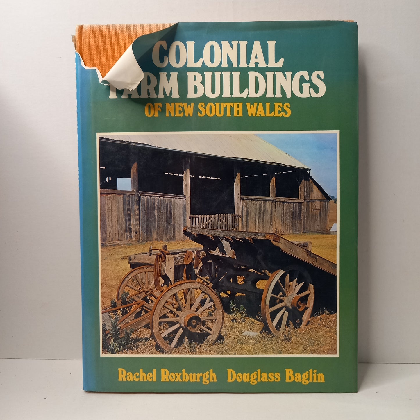 Colonial Farm Buildings of New South Wales by Rachel Roxburgh and Douglass Baglin-Tilbrook and Co