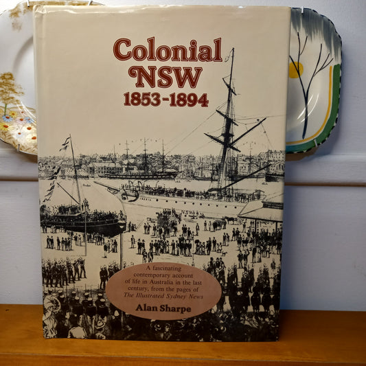 Colonial NSW, 1853-1894 by Alan Sharpe-Book-Tilbrook and Co