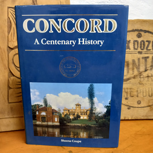 Concord - a Centenary History by Sheena Coupe (Editor)-Book-Tilbrook and Co