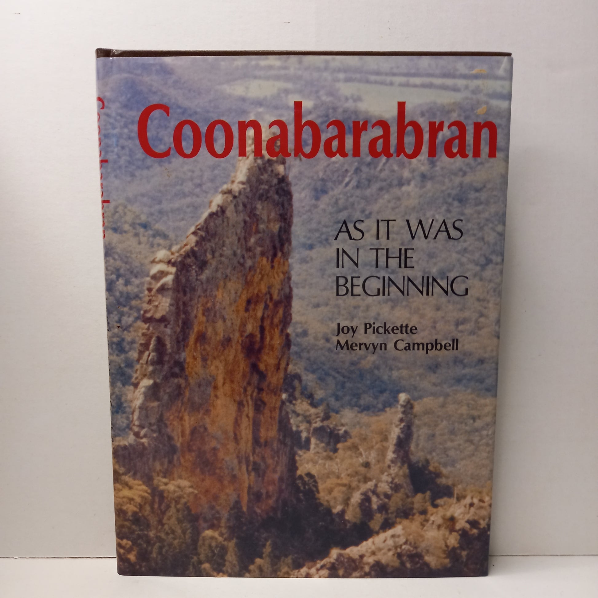 Coonabarabran, as it was in the beginning: A history of Coonabarabran to 1900 by Joy Pickette and Mervyn Campbell-Book-Tilbrook and Co