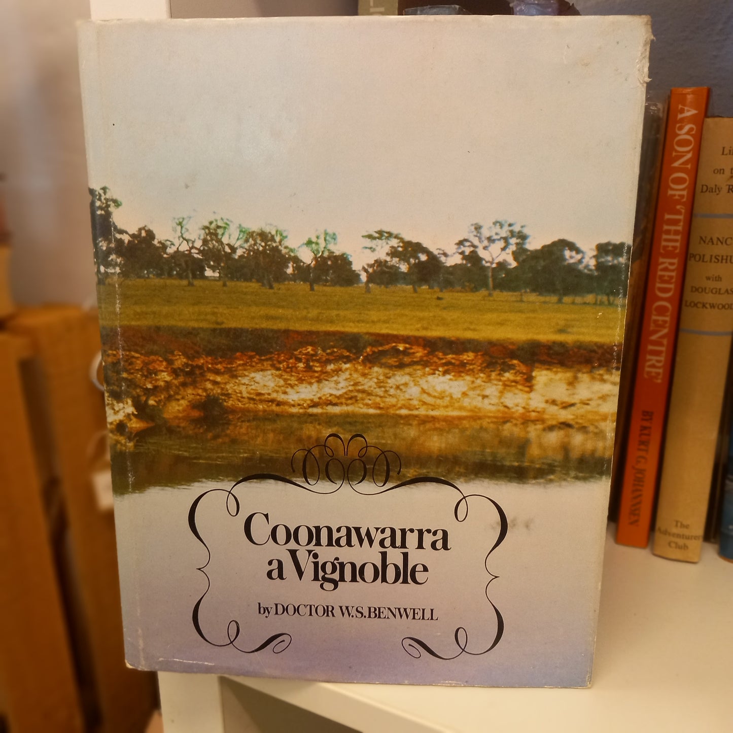 Coonawarra: A Vignoble by W. S. Benwell-Wine & Viticulture History Book-Tilbrook and Co