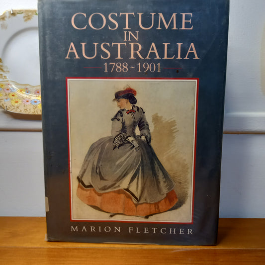 Costume in Australia 1788-1901 by Marion Fletcher-Book-Tilbrook and Co