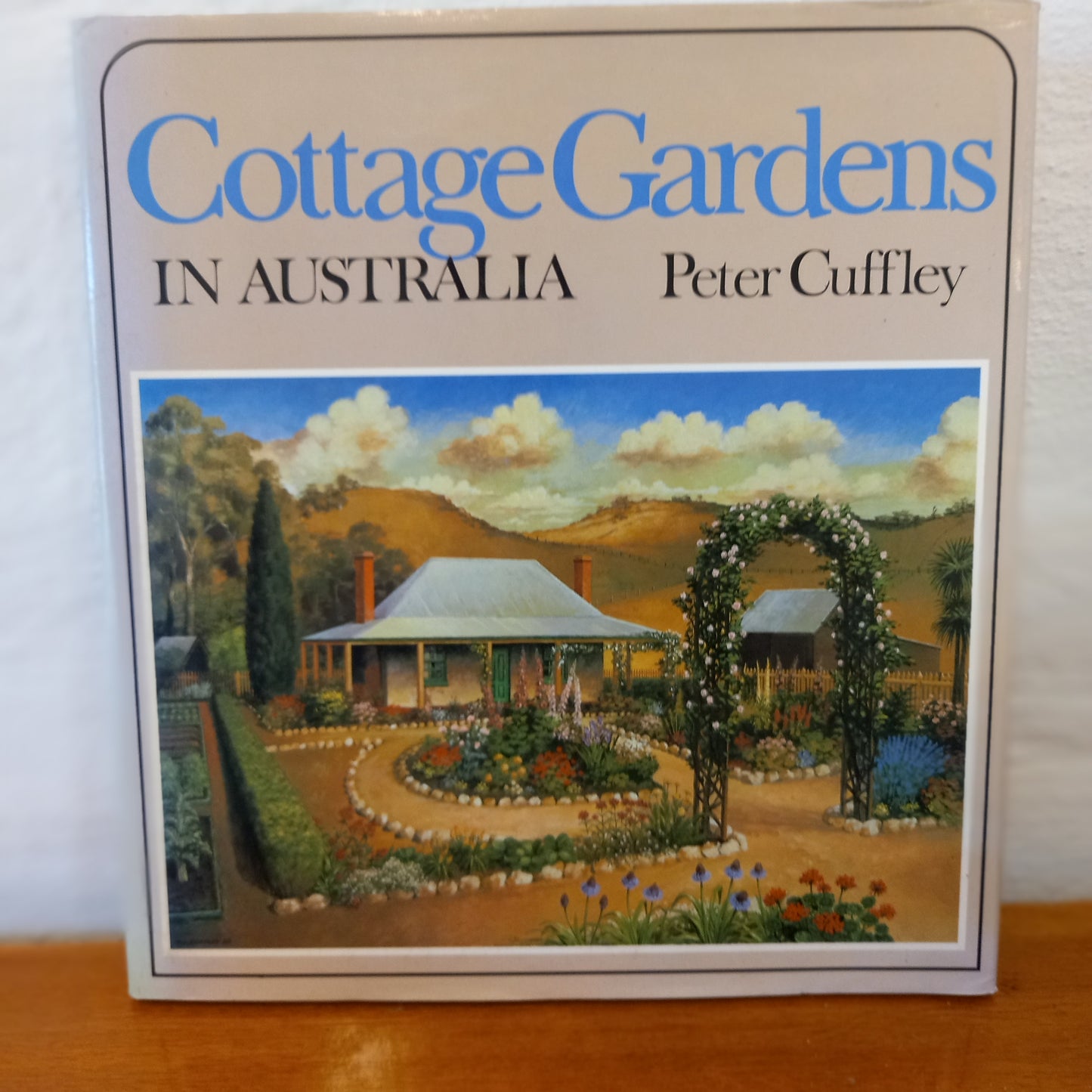 Cottage gardens in Australia by Peter Cuffley-Tilbrook and Co