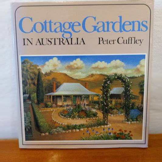 Cottage gardens in Australia by Peter Cuffley-Tilbrook and Co