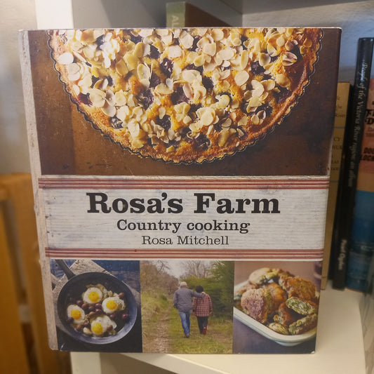 Rosa’s Farm: Country Cooking – Rosa Mitchell (2012)-Cookbook – Italian/Sicilian-Tilbrook and Co