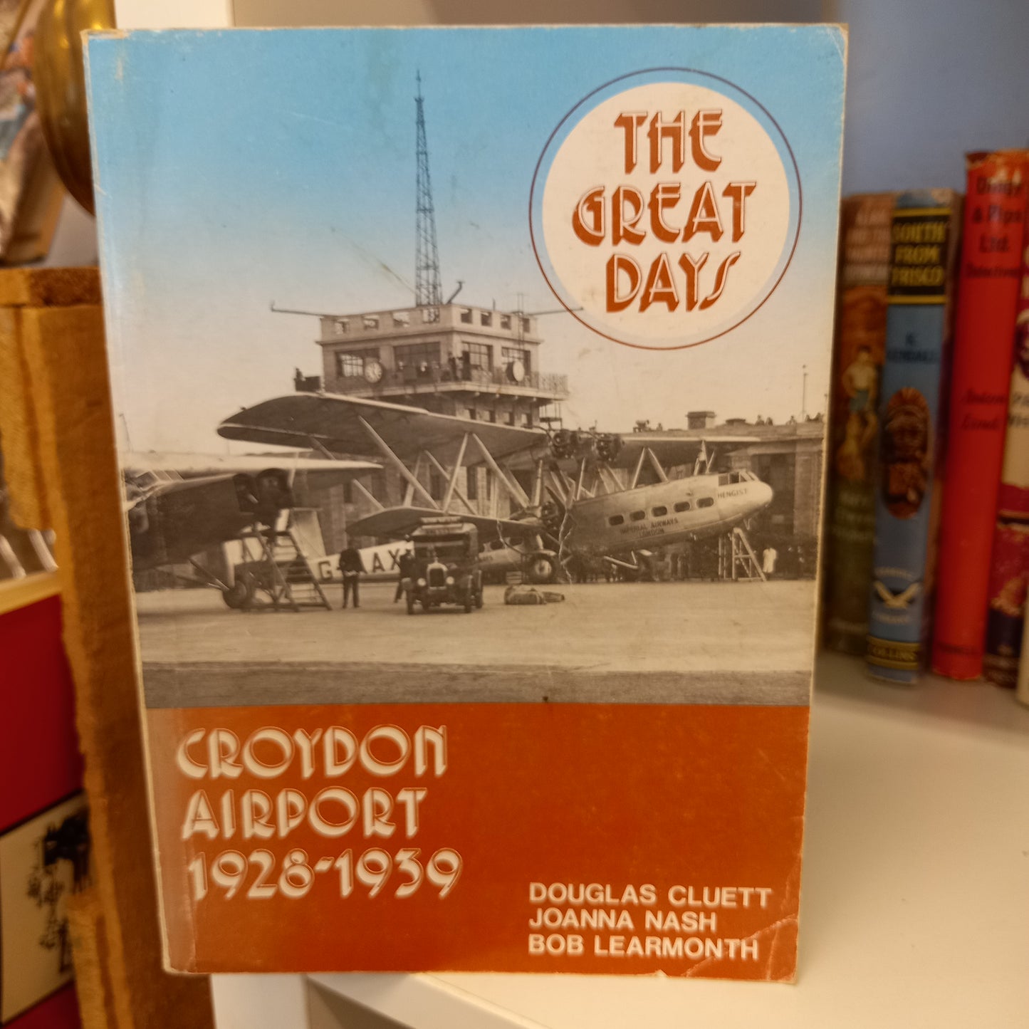 Croydon Airport: the great days, 1928-1939 by Douglas Cluett-Books-Tilbrook and Co