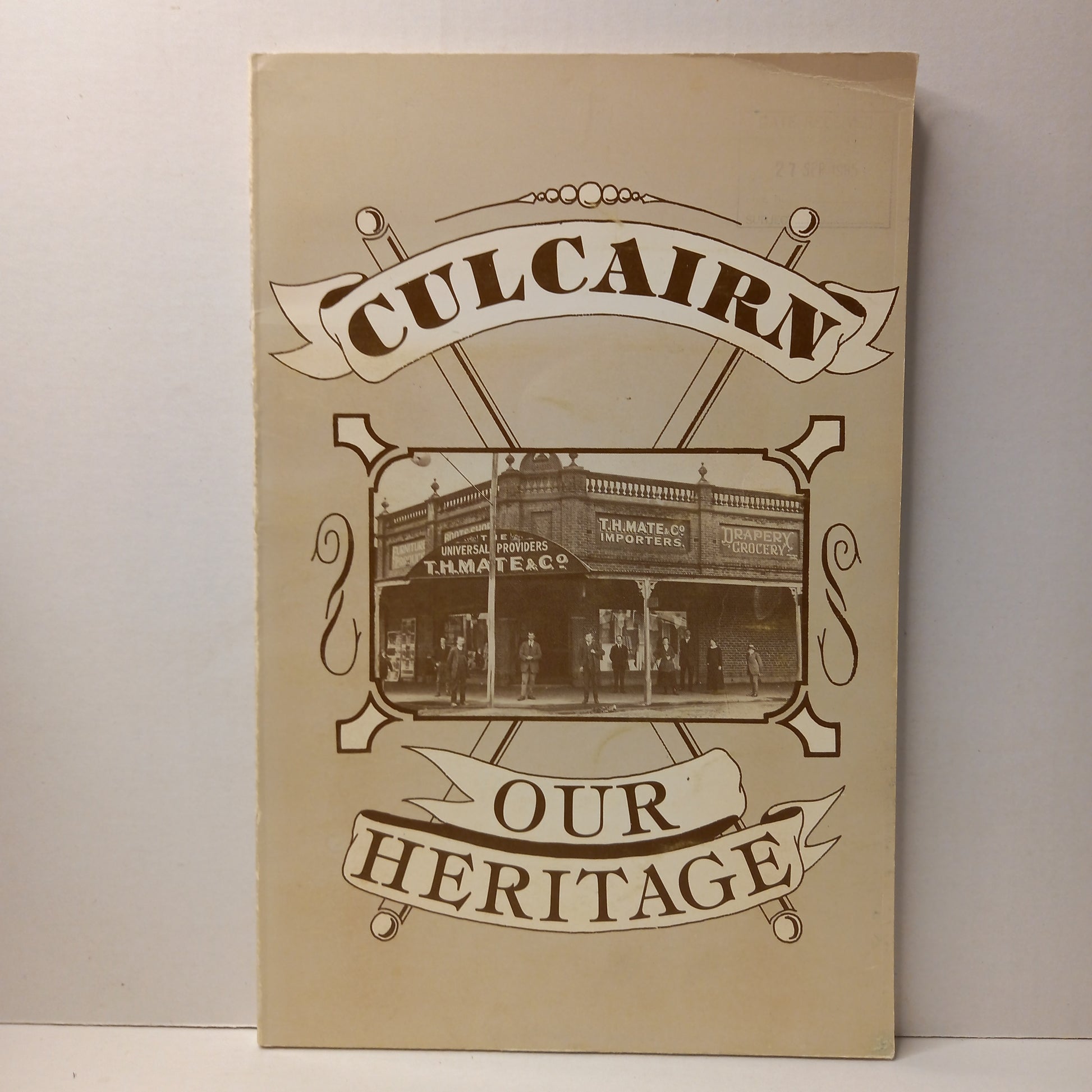 Culcairn Our Heritage a Place Over the Hill Edited by Leon Wegener-Book-Tilbrook and Co