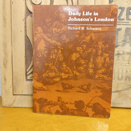 Daily Life in Johnson's London by Richard B Schwartz-Book-Tilbrook and Co