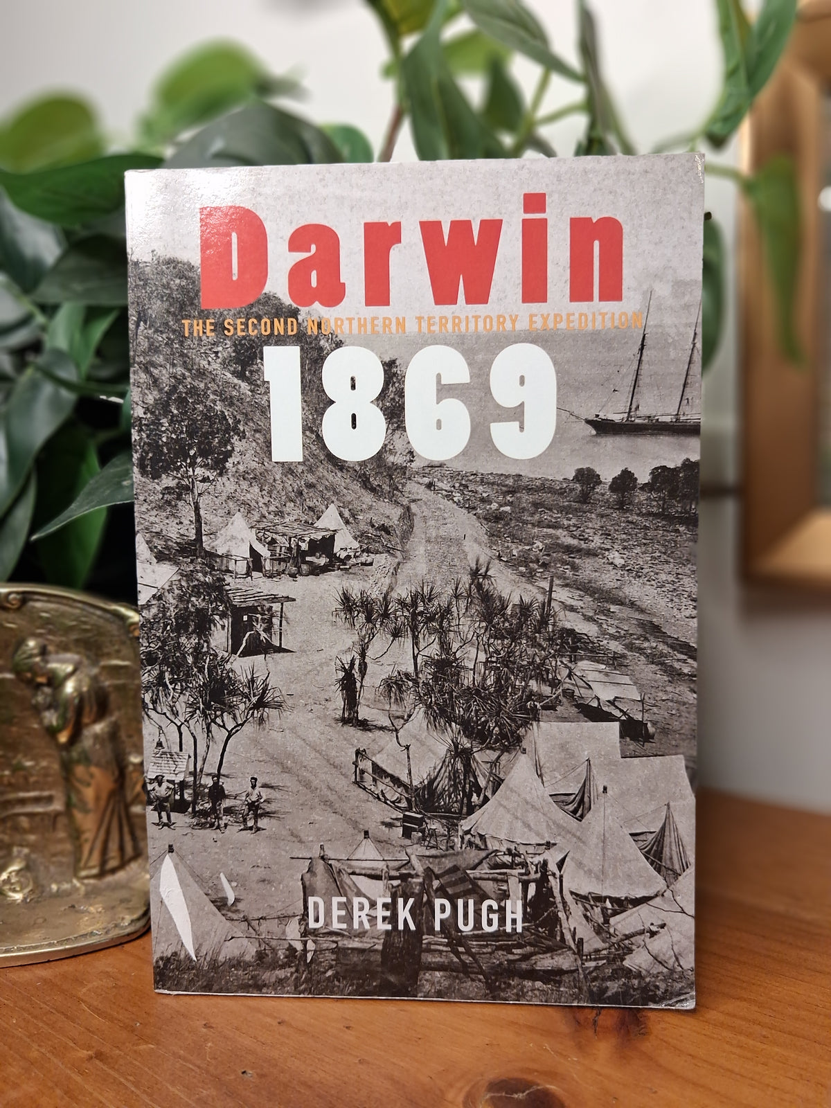 Darwin 1869: The Second Northern Territory Expedition – Derek Pugh (2024, Signed)-Australian History / Northern Territory Local History-Tilbrook and Co