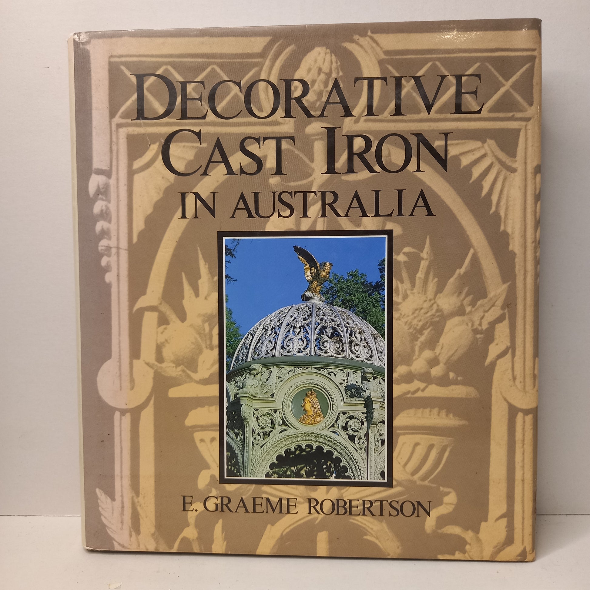 Decorative cast iron in Australia by E. Graeme Robertson-Book-Tilbrook and Co