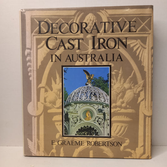 Decorative cast iron in Australia by E. Graeme Robertson-Book-Tilbrook and Co