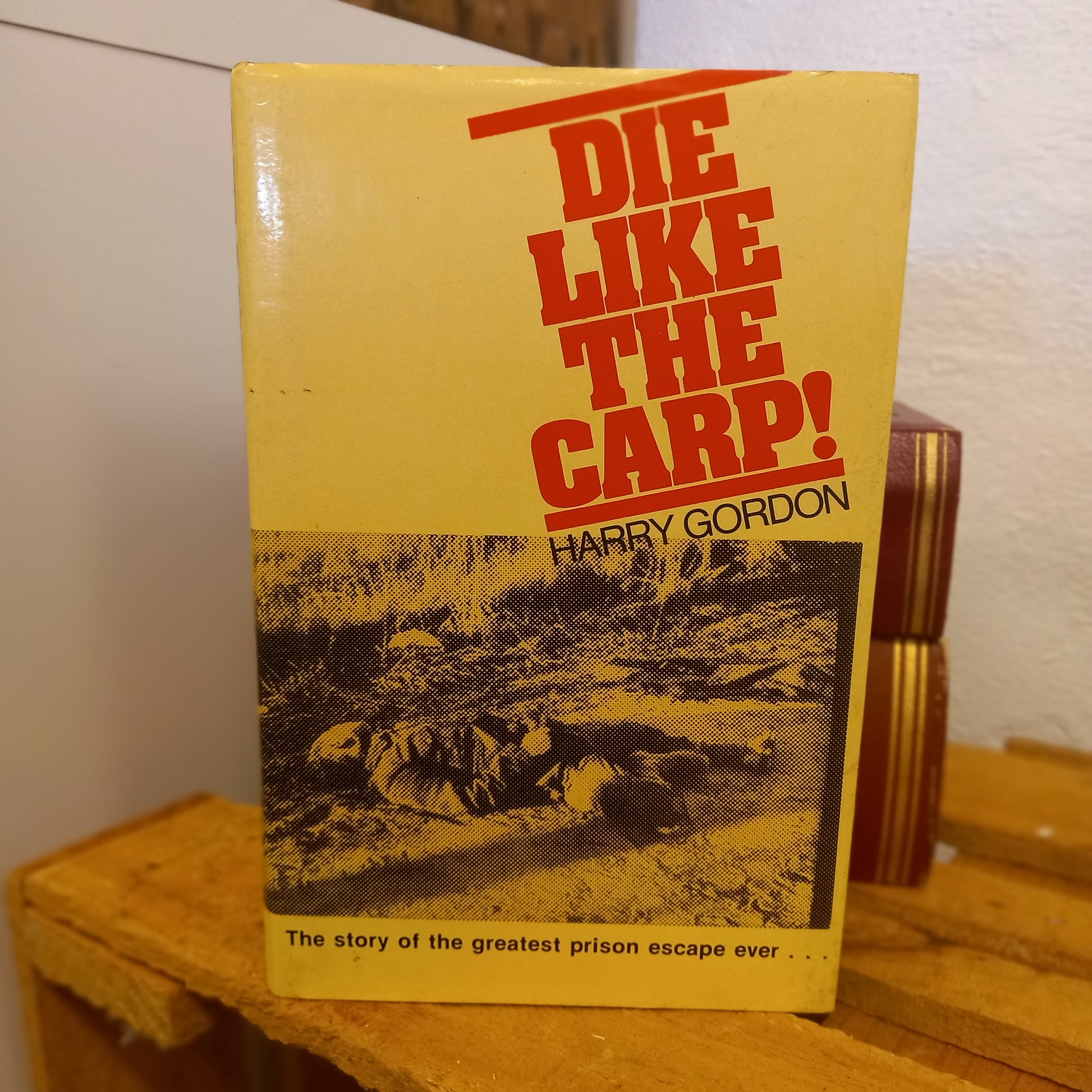 Die Like the Carp: The Story of the Greatest Prison Escape Ever-Book - Australian History/Local History-Tilbrook and Co