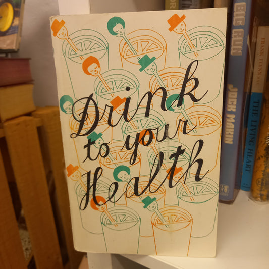 Drink to Your Health: Alcohol-Free Recipes from All Australian States and Other Parts of the World – Woman's Christian Temperance Union of Australia, 1972 – Softcover (Very Good Condition)-Vintage Cookbook-Tilbrook and Co
