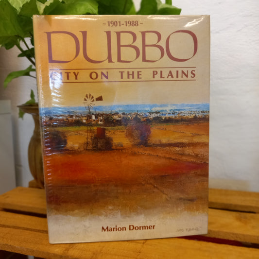 Dubbo City on the Plains 1901-1988 Vol II by Marion Dormer-Book-Tilbrook and Co