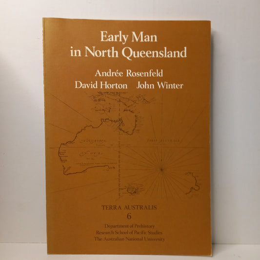 Early man in North Queensland : art and archaeology in the Laura area by Andree Rosenfeld, David Horton, John Winter-Book-Tilbrook and Co
