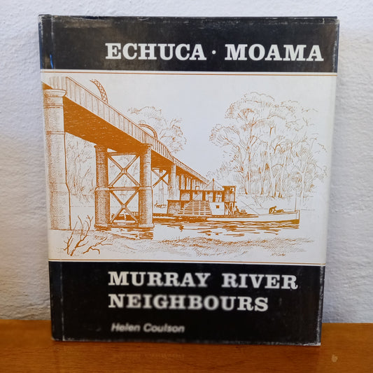 Echuca-Moama - Murray River Neighbours by Helen Coulson-Book-Tilbrook and Co