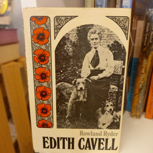 Edith Cavell by Rowland Ryder-Women’s Wartime Biography-Tilbrook and Co