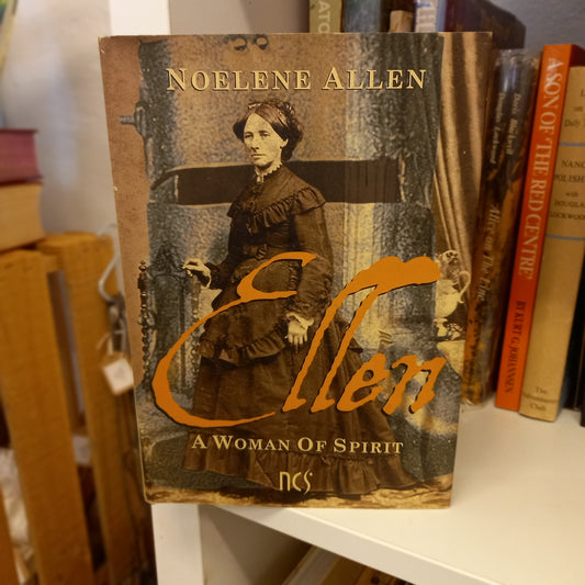 Ellen: A Woman of Spirit by Noelene Allen (Signed, 2012)-Book - Australian Biography / Women’s History-Tilbrook and Co
