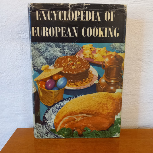 Encyclopedia of European Cooking by Musia Soper-Tilbrook and Co
