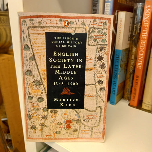 English Society in the Later Middle Ages, 1348-1500 by Maurice Keen-Books-Tilbrook and Co