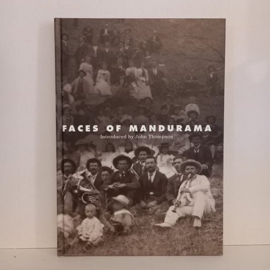 Faces of Mandurama Introduced by John Thompson, National Library Of Australia and photography by E. A . J Lummeand Alice R Lumme-Book-Tilbrook and Co