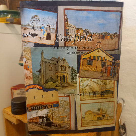 Fairfield: A History of the District by Vance George, edited by Sheila English-Book - Australian Local & Urban History-Tilbrook and Co