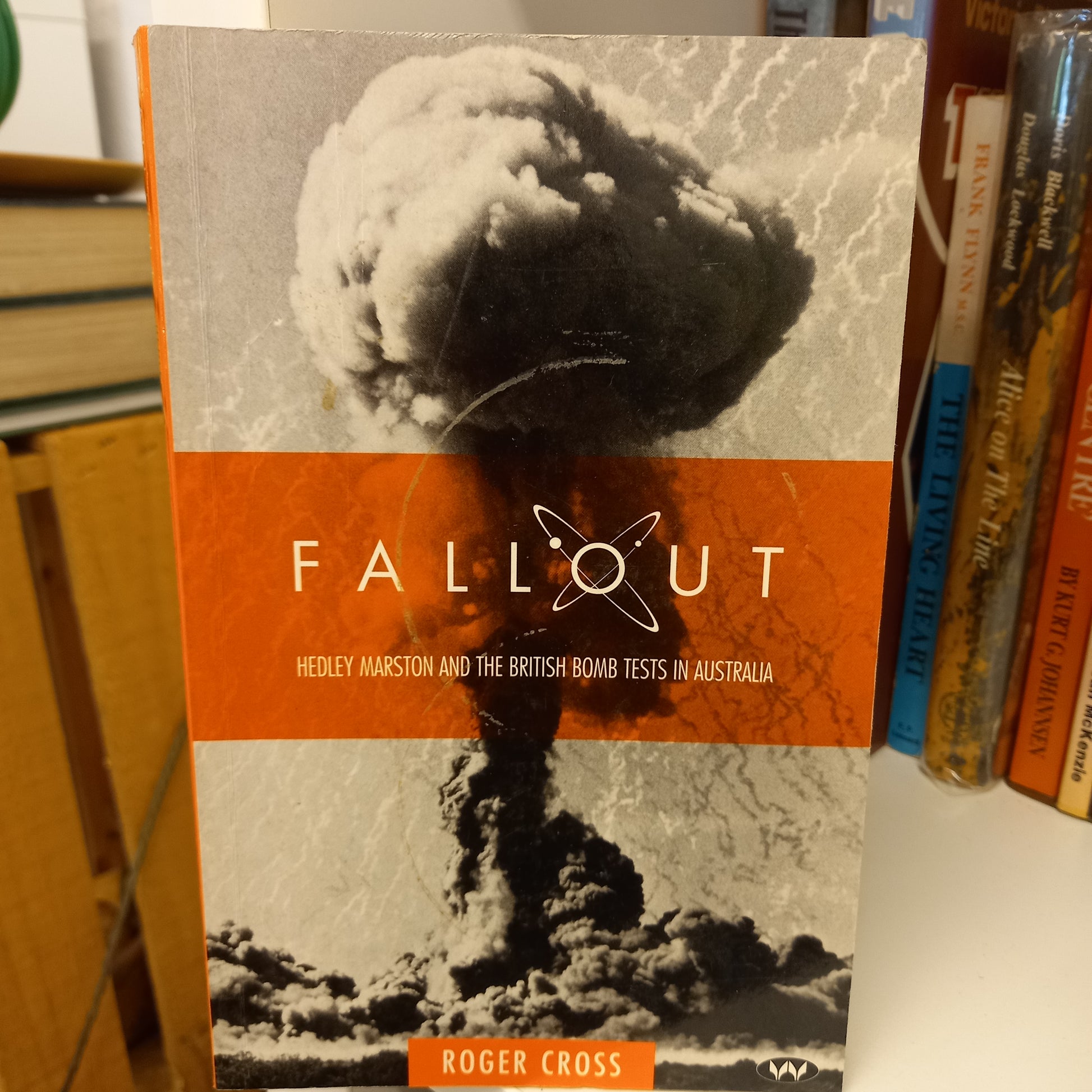 Fallout Hedley Marston and the British Bomb Tests in Australia by Roger Cross-Books-Tilbrook and Co