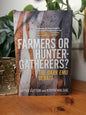 Farmers or Hunter-Gatherers? The Dark Emu Debate – Peter Sutton &amp; Keryn Walshe (2021)-First Nations History / Australian History &amp; Anthropology-Tilbrook and Co