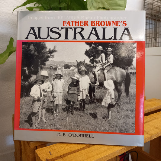 Father Browne's Australia by E. E O'Donnell-Book-Tilbrook and Co