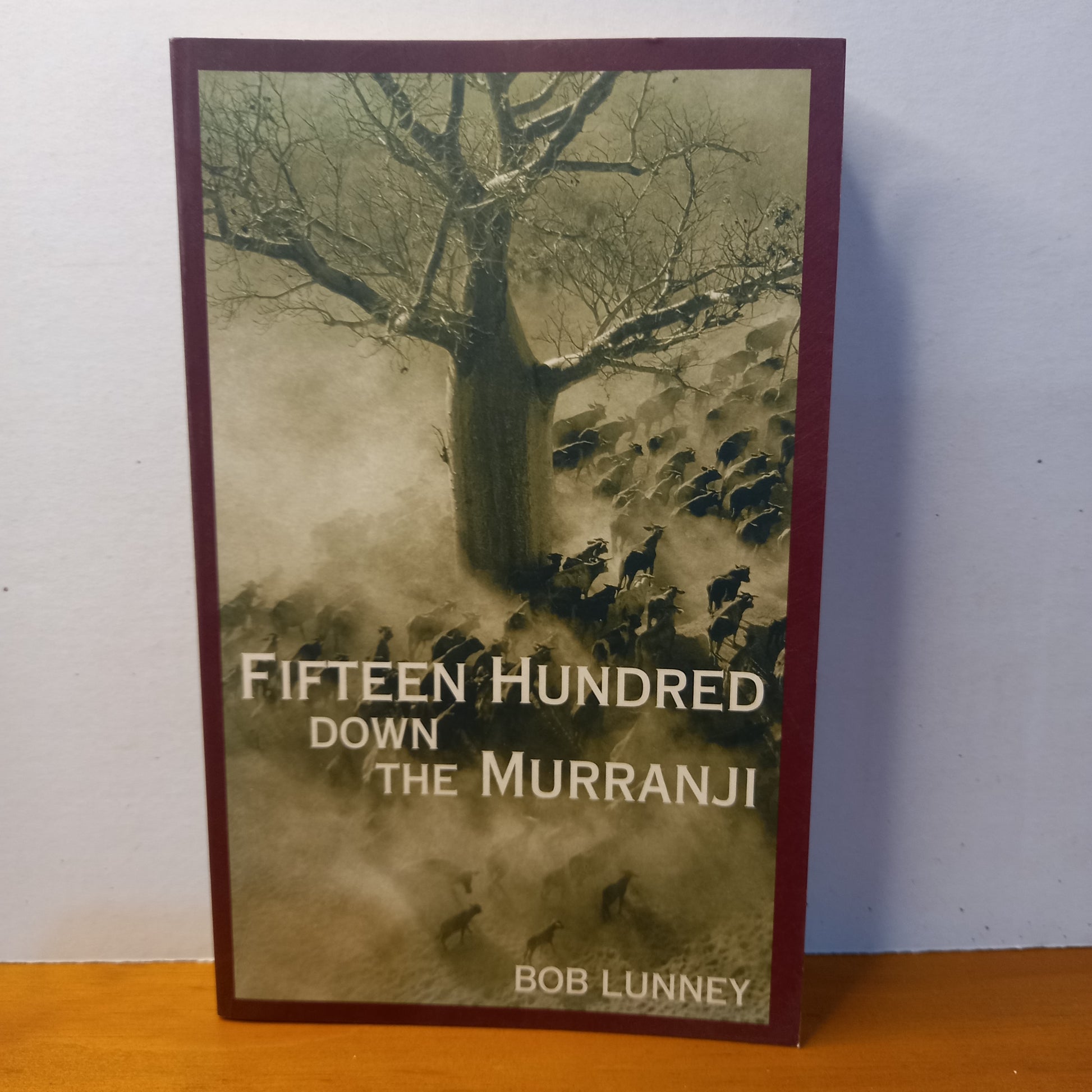 Fifteen hundred down the Murranji by Bob Lunney-Book-Tilbrook and Co