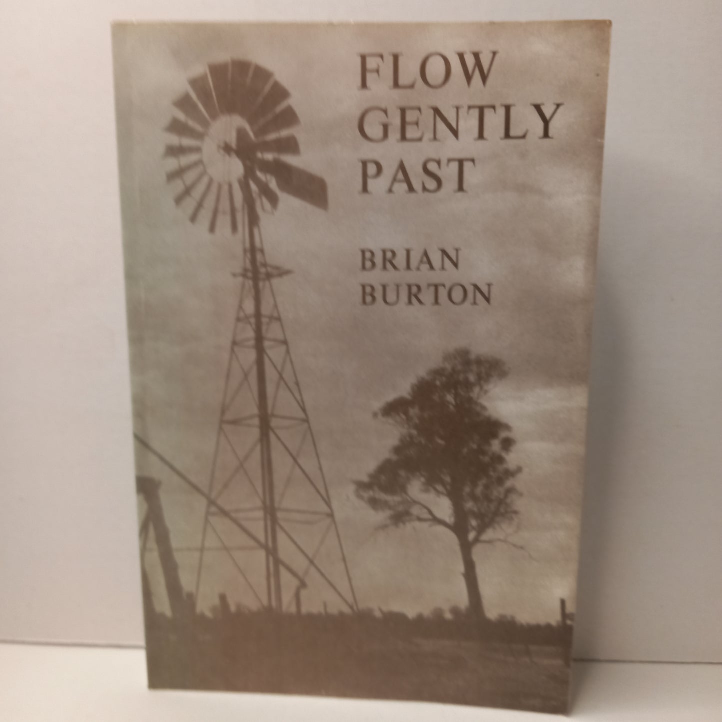 Flow Gently Past - Corowa District by Brian Burton-Book-Tilbrook and Co