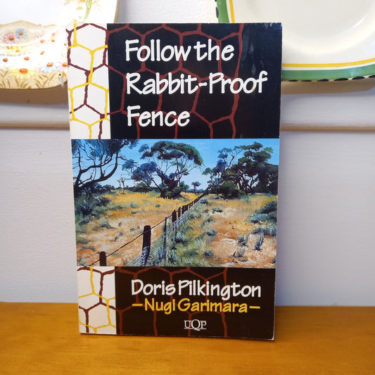 Follow the Rabbit-Proof Fence by Doris Pilkington,Nugi Garimara-Book-Tilbrook and Co