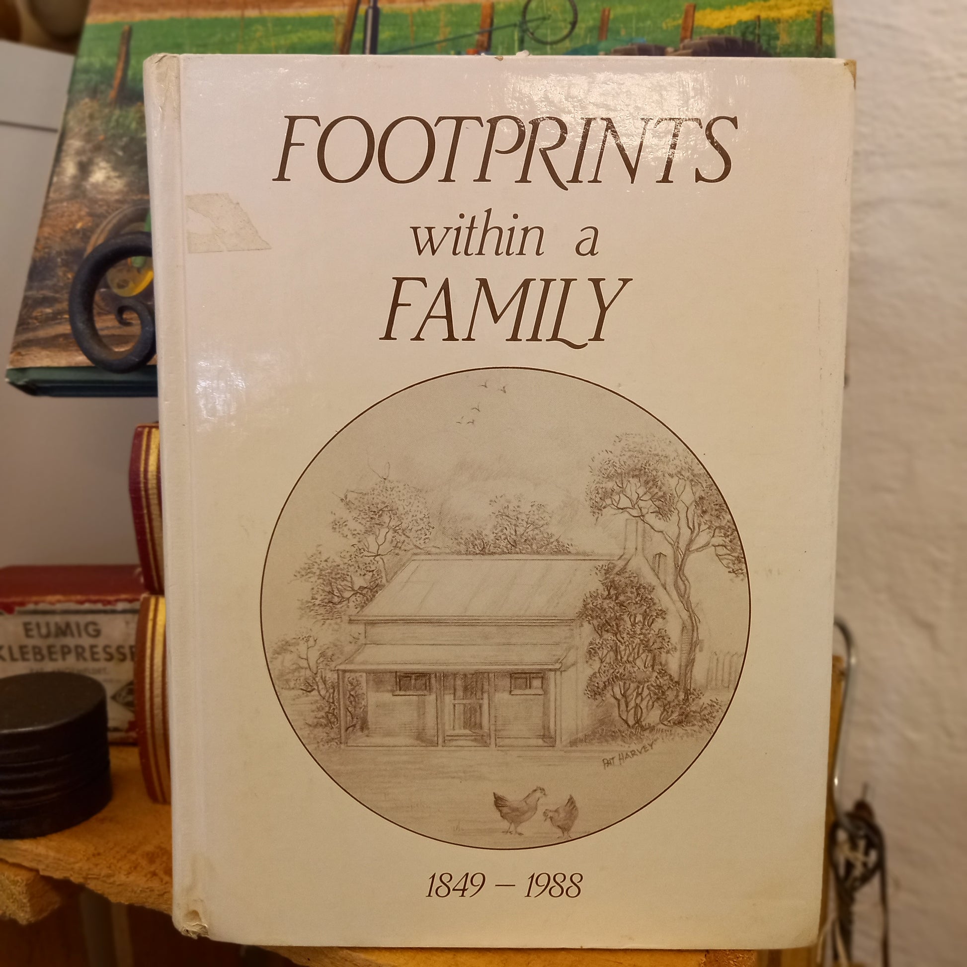 Footprints Within a Family 1849–1988: A History of George and Mary Holland, Richard and Maryann Holland and Their Descendants – Compiled by Joan Holland and Pat Harvey-Book - Australian Family History Book-Tilbrook and Co