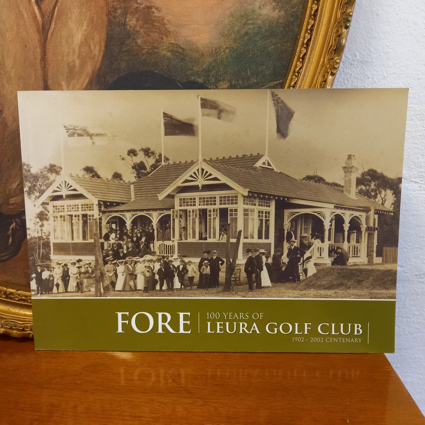 Fore : one hundred years of Leura Golf Club, 1902-2002 centenary by Stanley W. Croker-Book-Tilbrook and Co